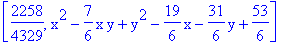 [2258/4329, x^2-7/6*x*y+y^2-19/6*x-31/6*y+53/6]
